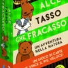 Alce Tasso che Fracasso