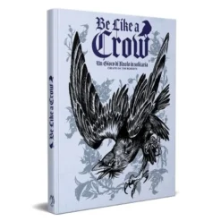 Be Like a Crow - Un Gioco di Ruolo in Solitaria