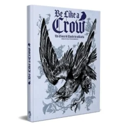 Be Like a Crow - Un Gioco di Ruolo in Solitaria