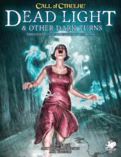 Call of Cthulhu - Dead Light and Other Dark Turns