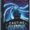 Casting Shadows - Tempesta di Ghiaccio