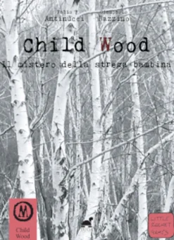 Child Wood 1 - Il Mistero della Strega Bambina