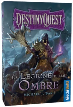 DestinyQuest Vol.1 - La Legione delle Ombre