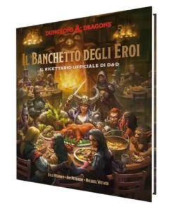 Dungeons & Dragons - Il Banchetto degli Eroi - Il Ricettario Ufficiale di D&D