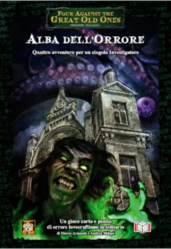 Four Against The Great Old Ones: Alba dell'Orrore