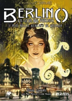 Il Richiamo di Cthulhu - Berlino, la Città del Peccato