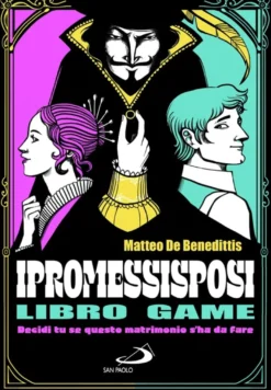 I Promessi Sposi Librogame - Decidi Tu Se Questo Matrimonio S'ha da Fare