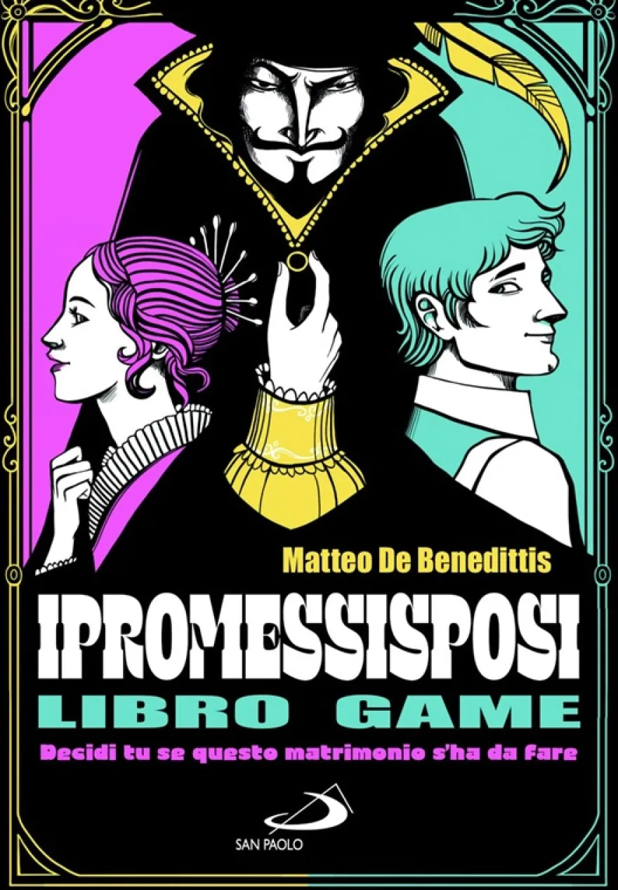 I Promessi Sposi Librogame - Decidi Tu Se Questo Matrimonio S'ha da Fare