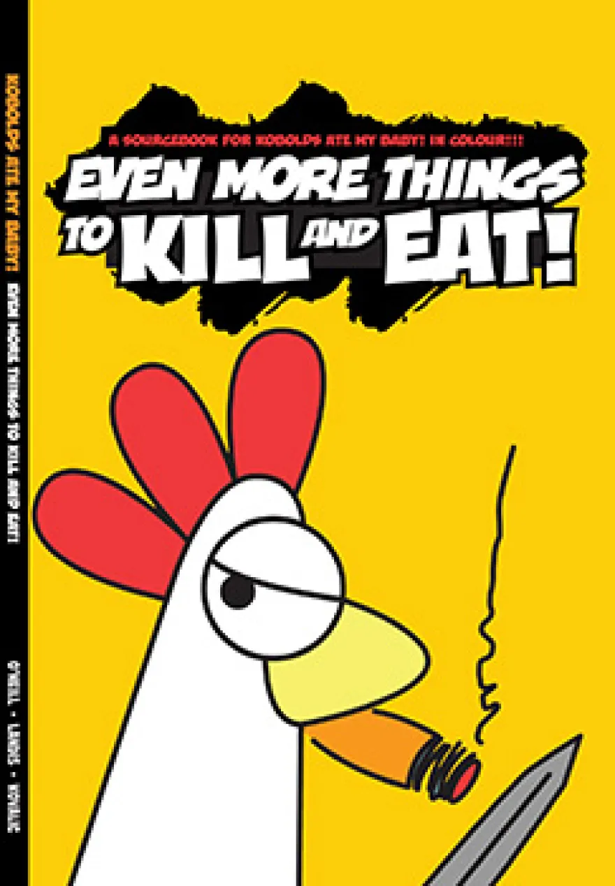 Kobolds Ate My Baby! Even More Things to Kill and Eat