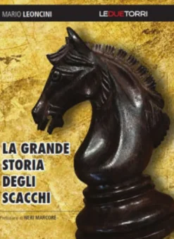 La Grande Storia degli Scacchi