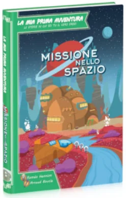 La Mia Prima Avventura - Missione nello Spazio