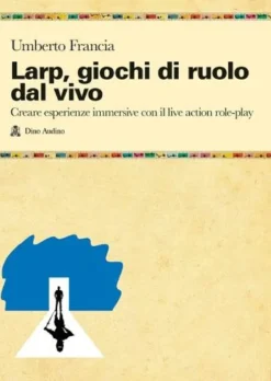 LARP - Giochi di Ruolo dal Vivo