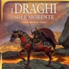 Le Guerra delle Anime di Dragonlance Vol.1 - I Draghi del Sole Morente
