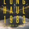 Long Haul 1983 - Il Lungo Viaggio