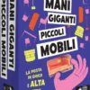 Mani Giganti Piccoli Mobili