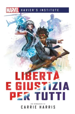 Marvel Xavier's Institute - Libertà e Giustizia per Tutti
