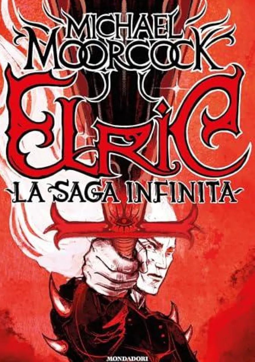 Michael Moorcock - Elric: La Saga Infinita