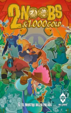 2 Noobs & 1.000 Gold #6 - Il Mostro della Palude