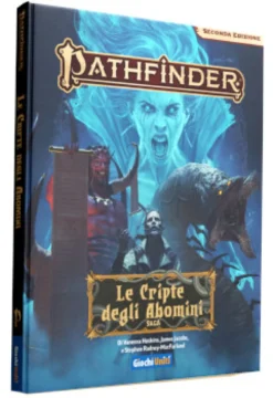 Pathfinder 2a Edizione - Le Cripte degli Abomini - Saga Completa