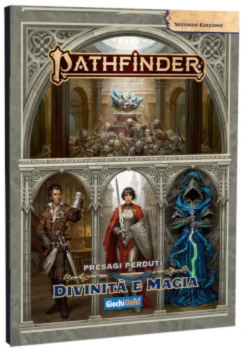 Pathfinder 2a Edizione - Presagi Perduti - Divinità e Magia