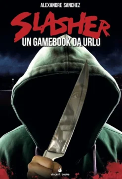 Slasher - Un Gamebook da Urlo