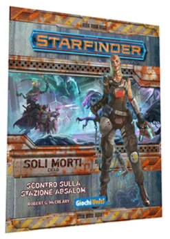 Starfinder Ciclo dei Soli Morti 1 - Scontro sulla Stazione Absalom