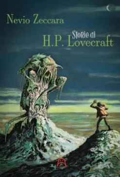 Storie di H.P. Lovecraft di Nevio Zaccara