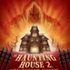 The Haunting House 2