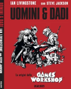 Uomini e Dadi - Le Origini della Games Workshop