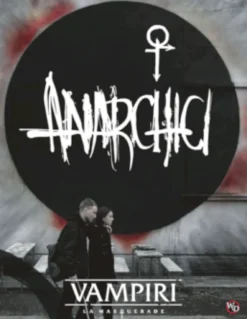Vampiri La Masquerade 5a Edizione - Anarchici