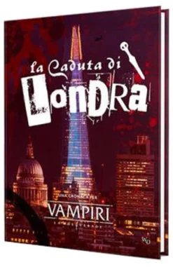 Vampiri La Masquerade 5a Edizione - La Caduta di Londra