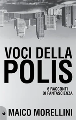 Voci della Polis - Maico Morellini