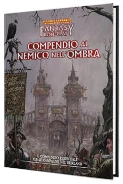 Warhammer FRPG - Il Nemico Dentro 1 - Compendio al Nemico nell'Ombra