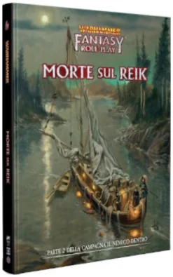 Warhammer FRPG - Il Nemico Dentro 2 - Morte sul Reik